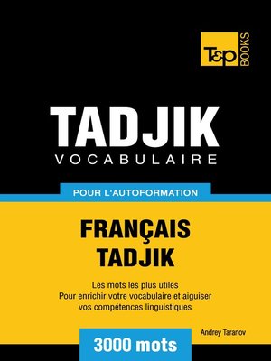cover image of Vocabulaire Français-Tadjik pour l'autoformation. 3000 mots